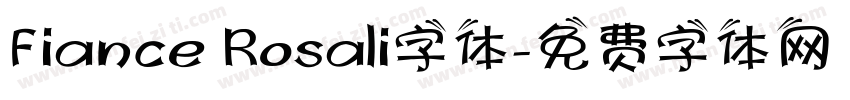 Fiance Rosali字体字体转换